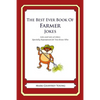The Best Ever Book of Farmer Jokes: Lots and Lots of Jokes Specially Repurposed for You-Know-Who - Paperback