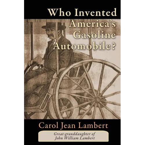 Who Invented America's Gasoline Automobile? - Paperback
