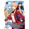How a Realist Hero Rebuilt the Kingdom (Light Novel) Vol. 1 - Paperback