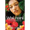 Wai-nani: A Voice from Old Hawai'i - Paperback