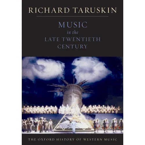 Music in the Late Twentieth Century: The Oxford History of Western Music - Paperback