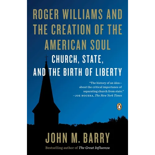 Roger Williams and the Creation of the American Soul: Church, State, and the Birth of Liberty - Paperback
