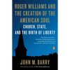 Roger Williams and the Creation of the American Soul: Church, State, and the Birth of Liberty - Paperback