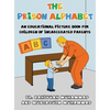 The Prison Alphabet: An Educational Picture Book for Children of Incarcerated Parents - Hardcover