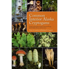 Common Interior Alaska Cryptogams: Fungi, Lichenicolous Fungi, Lichenized Fungi, Slime Molds, Mosses, and Liverworts - Paperback