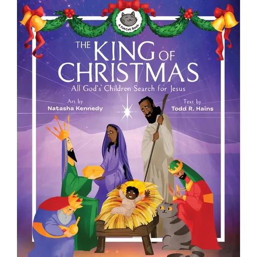 The King of Christmas: All God's Children Search for Jesus - Hardcover