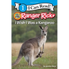 Ranger Rick: I Wish I Was a Kangaroo - Hardcover