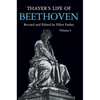 Thayer's Life of Beethoven, Part I - Paperback