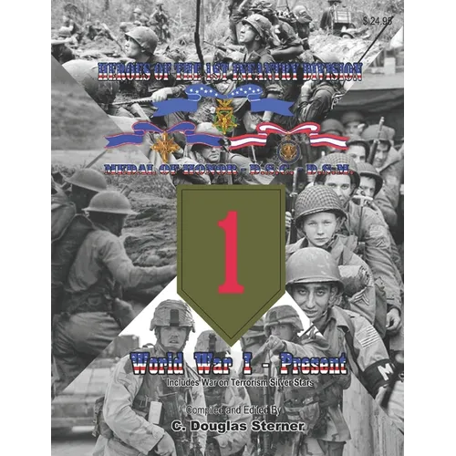 Heroes of the 1st Infantry Divison: Medal of Honor, D.S.C., D.S.M. - Paperback