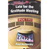 Late for the Gratitude Meeting - Paperback