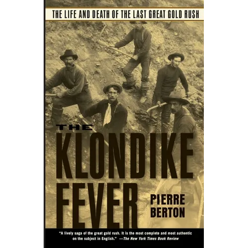 The Klondike Fever: The Life and Death of the Last Great Gold Rush - Paperback
