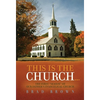 This Is The Church...: The First "Season" of Our Father's Evangelical Church - Hardcover