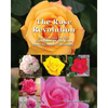 The Rose Revolution: The Journey Of The Sisterhood Of The Rose From Secrecy To Serenity - Paperback