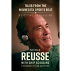 Tales from the Minnesota Sports Beat: A Lifetime on Deadline - Paperback