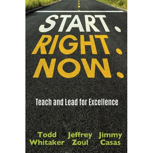 Start. Right. Now. - Paperback
