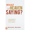 What is Heaven Saying?: Your Handbook to Operating in the Gift of Prophecy - Hardcover