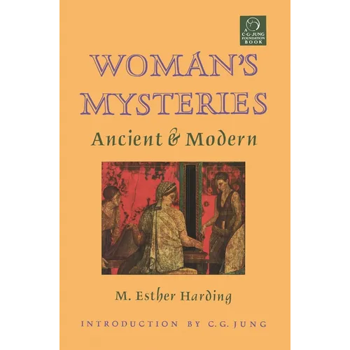 Woman's Mysteries: Ancient and Modern - Paperback