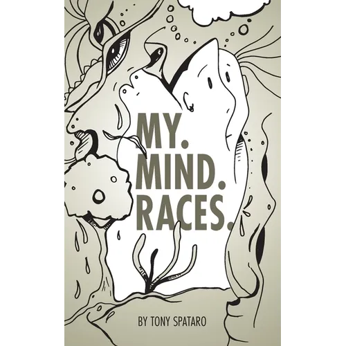 My. Mind. Races. - Paperback