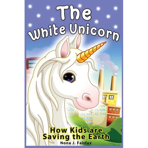 The White Unicorn: children's read along books - Daytime Naps and Bedtime Stories: bedtime stories for girls, princess books for kids, be - Paperback