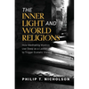 The Inner Light and World Religions: How Meditating Mystics Use Sleep as a Ladder to Trigger Ecstatic Visions - Paperback