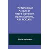 The Norwegian account of Haco's expedition against Scotland, A.D. MCCLXIII. - Paperback