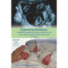 Expecting Multiples: The MOST Comprehensive Guide to High-risk Twin & All Triplet, Quadruplet or More Pregnancies 2nd Edition - Paperback