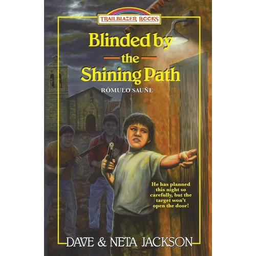 Blinded by the Shining Path: Introducing Rómulo Sauñe - Paperback