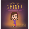 Let Your Light Shine!: "Let your light so shine before men, that they may see your good works, and glorify your Father which is in heaven." Matthew 5: - Hardcover