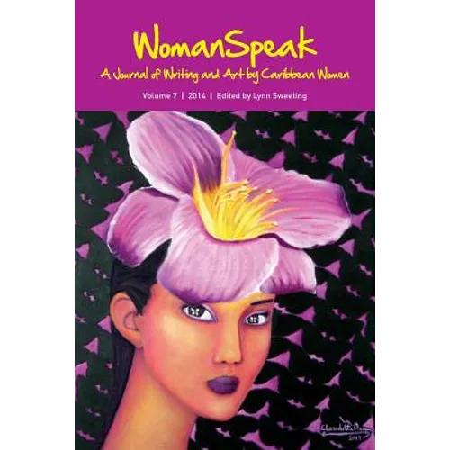 WomanSpeak, A Journal of Writing and Art by Caribbean Women, Vol.7/2014 - Paperback