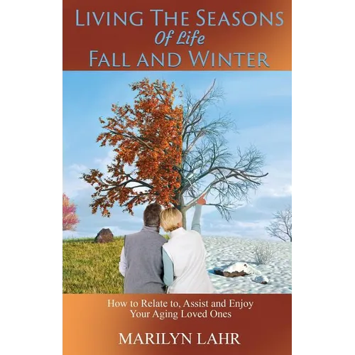 Living the Seasons of Life - Fall and Winter - Paperback