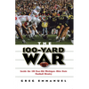 The 100-Yard War: Inside the 100-Year-Old Michigan-Ohio State Football Rivalry - Hardcover