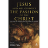 Jesus and Mel Gibson's the Passion of the Christ: The Film, the Gospels and the Claims of History - Paperback