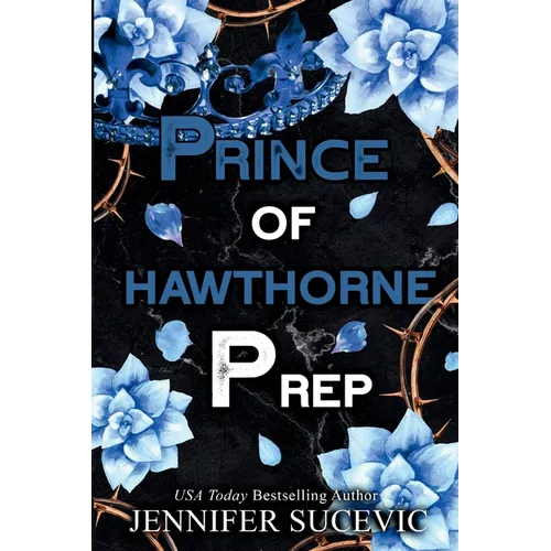 Prince of Hawthorne Prep (Specil Edition): A Dark, Enemies-to-Lovers New Adult Bully Sports Romance - Paperback