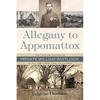 Allegany to Appomattox: The Life and Letters of Private William Whitlock of the 188th New York Volunteers - Hardcover