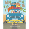 Fun Riding in the Car Through the Town: Sing Along - Paperback