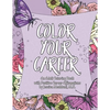 Color Your Career: An Adult Coloring Book with Positive Career Affirmations - Paperback