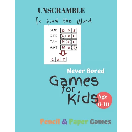UnScramble To Find the word Games for Kids: NEVER BORED Age 6-10: Paper & Pencil Games -- Kids Activity Book, Blue - Find the Words - Fun Activities f - Paperback
