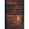 Elliott's Magazine [microform]: Official Organ of the League of American Wheelmen; v.30-31 1899-1900 - Paperback