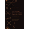 The Cultures of Knowledge Organizations: Knowledge, Learning, Collaboration (Klc) - Hardcover