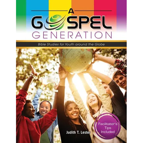 A Gospel Generation: Bible Studies for Youth around the Globe - Paperback
