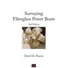 Surveying Fiberglass Power Boats: 2nd Edition - Paperback