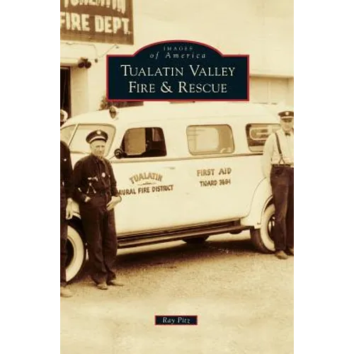 Tualatin Valley Fire & Rescue - Hardcover