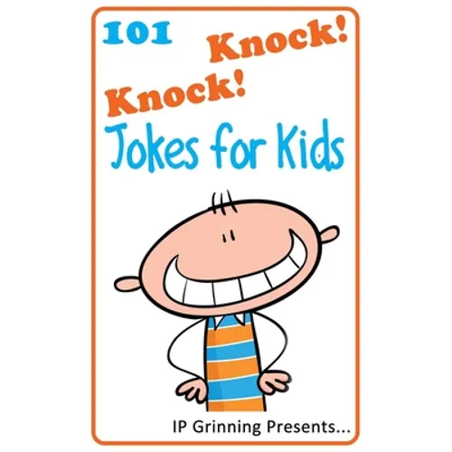 101 Knock Knock Jokes for Kids: (Joke Books for Kids) - Paperback