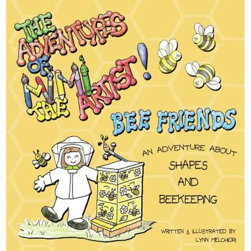 The Adventures of Mimi the Artist: Bee Friends - Hardcover