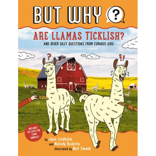 Are Llamas Ticklish? #1: And Other Silly Questions from Curious Kids - Paperback
