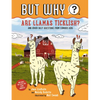 Are Llamas Ticklish? #1: And Other Silly Questions from Curious Kids - Paperback