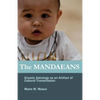 The Mandaeans: Gnostic Astrology as an Artifact of Cultural Transmission - Paperback