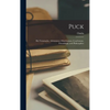 Puck: His Vicissitudes, Adventures, Observations, Conclusions, Friendships, and Philosophies - Hardcover
