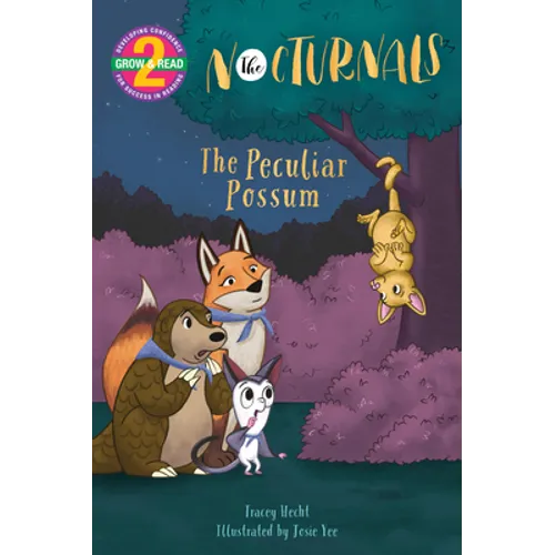 The Peculiar Possum: The Nocturnals Grow & Read Early Reader, Level 2 - Hardcover