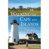 Walking the Cape and Islands: A Comprehensive Guide to the Walking and Hiking Trails of Cape Cod, Martha's Vineyard, and Nantucket - Paperback